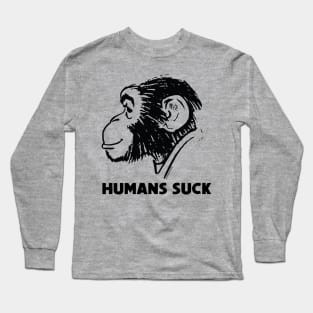 HUMANS SUCK Long Sleeve T-Shirt